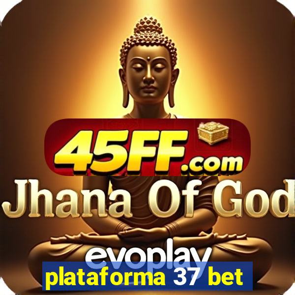 plataforma 37 bet